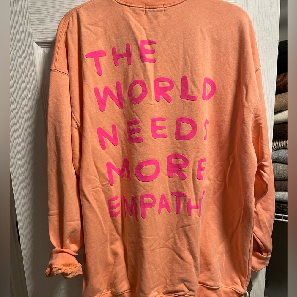 Brand new Mayfair “the world needs more empathy” sweatshirt